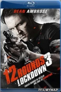  12 Rounds 3 Lockdown (2020) Hindi Dubbed