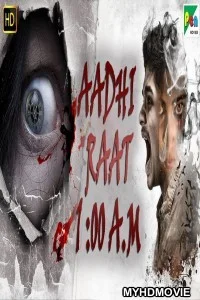  Aadhi Raat 1 AM (2019) South Indian Hindi Dubbed Movie