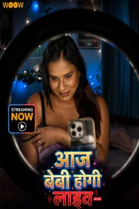  Aaj Baby Hogi Live (2026) S01 WOOW Hindi Unrated Webseries