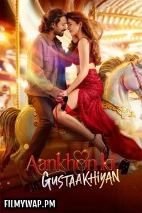 Aankhon ki Gustaakhiyan (2025) Hindi Movie