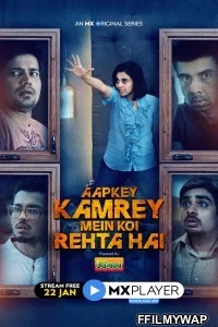  Aapkey Kamrey Mein Koi Rehta Hai (2021) Hindi Web Series