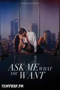  Ask Me What You Want (2024) Hollywood Hindi Dubbed