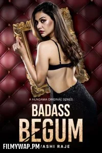  Badass Begum (2025) Season 1 Hindi Web Series