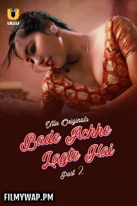  Bade Achhe Lagte Hai (2025) Part 2 ULLU Hindi Unrated Webseries