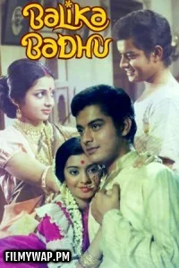 Balika Badhu (1976) Hindi Movie