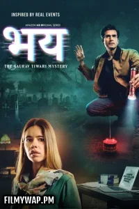  Bhay The Gaurav Tiwari Story (2025) Season 1 Hindi Web Series