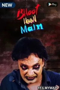  Bhoot Hoon Main (2021) Hindi Web Series