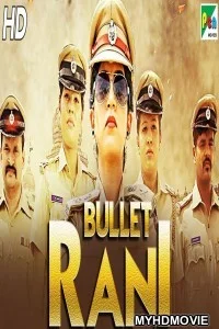  Bullet Rani (2019) South Indian Hindi Dubbed Movie
