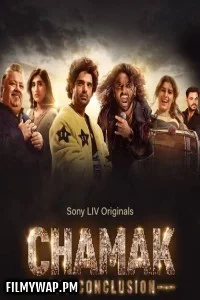  Chamak The Conclusion (2025) Season 2 Hindi Web Series