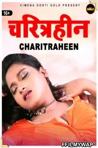 Charitraheen (2021) CinemaDosti Original