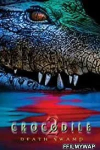  Crocodile 2 Death Swamp (2002) Hindi Dubbed