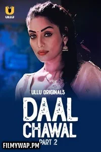  Daal Chawal (2025) Part 2 Ullu Hindi Unrated Web Series