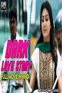  Dark Love Story (2018) South Indian Hindi Dubbed Movie