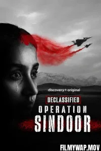  Declassified - Operation Sindoor (2026) S01 Hindi Web Series