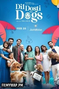  Dil Dosti Aur Dogs (2025) Hindi Movie