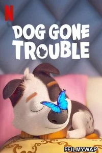  Dog Gone Trouble (2021) Hindi Dubbed