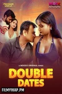  Double Date (2025) S01 MoodX Hindi Unrated Webseries