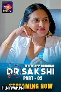  Dr Sakshi (2025) TeFlix Hindi Unrated Web Series