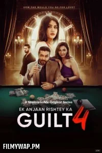  Ek Anjaan Rishtey Ka Guilt (2025) Season 4 Hindi Web Series