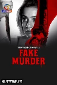  Fake Murder (2025) Atrangii Hindi Short Film