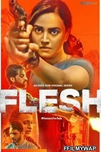  Flesh (2020) Hindi Web Series