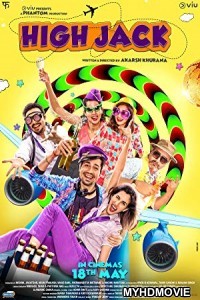  High Jack (2018) Bollywood Movie