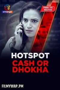  Hotspot Cash Or Dhoka (2025) Atrangii Hindi Short Film