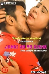  Jamai ho to Aisha (2021) BindasTimes Original