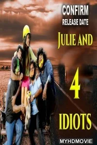  Julie And 4 Idiots (2019) South Indian Hindi Dubbed Movie