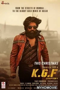  KGF Chapter 1 (2018) South Indian Hindi Dubbed Movie