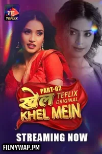  Khel Khel Mein (2025) S01 TeFlix Hindi Unrated Webseries