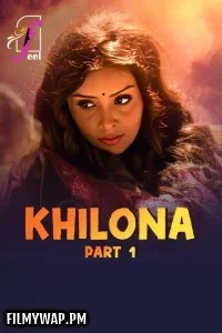  Khilona (2025) Part 1 Feel Hindi Unrated Webseries