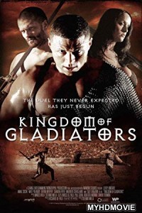  Kingdom of Gladiators (2011) Hindi Dubbed