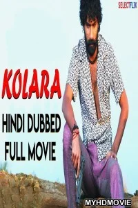  Kolara (2018) South Indian Hindi Dubbed Movie