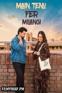  Main Tenu Phir Milangi (2025) Punjabi Full Movie