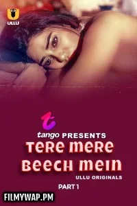  Tere Mere Beech Mein (2025) Ullu Hindi Unrated Web Series
