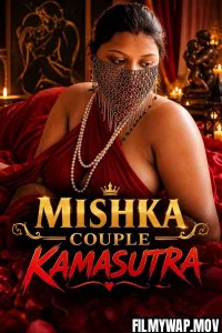  Mishka Couple Kamasutra (2026) Hindi Short Film