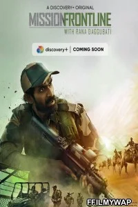  Mission Frontline with Rana Daggubati (2021) Hindi Movie