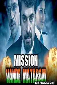  Mission Vande Mataram (2019) South Indian Hindi Dubbed Movie