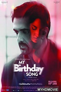  My Birthday Song (2018) Bollywood Movie