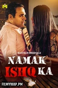  Namak Ishq Ka (2025) MasTram Hindi Unrated Web Series