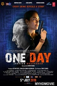 One Day Justice Deliverd (2019) Bollywood Movie