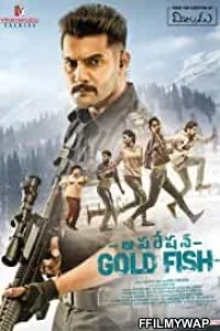  Operation Gold Fish (2019) Hindi Dubbed Movie