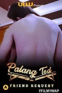 Palang Tod Friend Request (2021) ULLU Original
