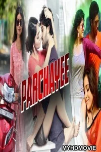  Parchayee (2020) Hindi Dubbed Movie
