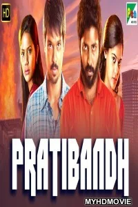  Pratibandh (2019) South Indian Hindi Dubbed Movie