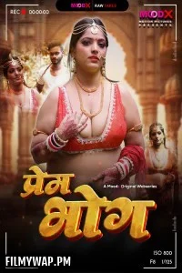  Prem Bhog BTS (2025) S01 MoodX Hindi Unrated Webseries