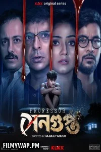  Professor Sengupta (2025) Season 1 Bengali Web Series