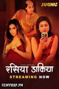  Raseeya Dakiya (2025) Jugnu Hindi Unrated Web Series
