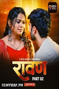  Ravan (2025) 9RedMovies Hindi Unrated Web Series